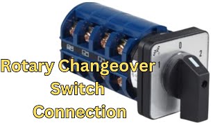 How to do Rotary Changeover Switch connection in English [upl. by Doowron]