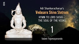 01 Vedasara Shiva Stotram  ChinmayaMission  Vedanta  Shiva [upl. by Kyte989]