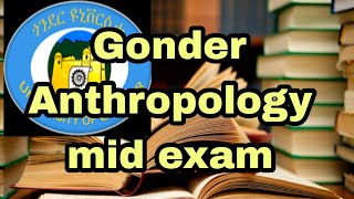 Freshman Anthropology mid exam university of Gonder [upl. by Nissie]