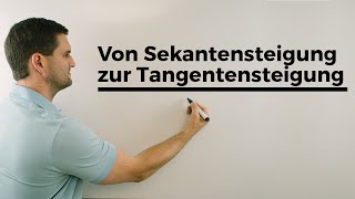 Von Sekantensteigung zur Tangentensteigung Teil 1  Steigung in einem Punkt nur Zahlen Daniel Jung [upl. by Horatia]