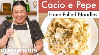 How To Make Cacio e Pepe With HandPulled Noodles  Epicurious [upl. by Ennairol]