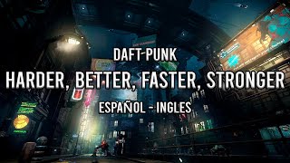 Daft Punk  Harder Better Faster Stronger  Letra Español  Ingles ♪ [upl. by Torrence]