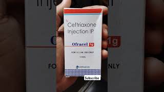 Ceftriaxone injectionOfracel injectionबुखार ठंड का इंजेक्शनCeftriaxone 1gm injection use in hindi [upl. by Ennahgiel]