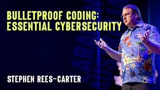 Stephen ReesCarter  Bulletproof Coding Essential Security  Laracon AU 2024 [upl. by Lucia]