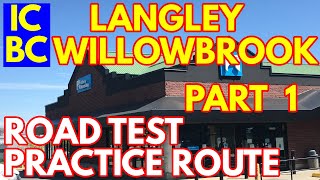 ICBC LANGLEY WILLOWBROOK ROAD TEST PRACTICE ROUTE  PART 1 4K  BC CANADA [upl. by Nylehtak]