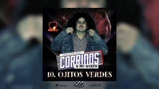 OJITOS VERDES  EL RABBANITO  CORRIDOS A MI GUSTO en vivo [upl. by Toby]