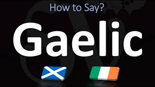 How to Pronounce Gaelic CORRECTLY  Irish VS Scottish [upl. by Harley136]