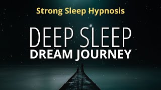 Deep Sleep Hypnosis Strong For Deep Sleep Tonight  Black Screen Guided Meditation [upl. by Ailil337]