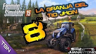 Farming Simulator 2015 La granja del tío Jhon parte 8 [upl. by Yecram460]