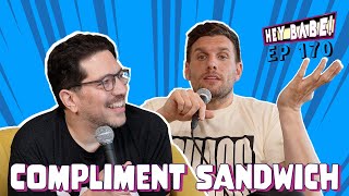 Compliment Sandwich  Sal Vulcano amp Chris Distefano present Hey Babe  EP 170 [upl. by Merilyn]