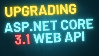 Upgrading an ASPNET Core 31 Web API and Adding Swagger UI Integration [upl. by Anuaik]