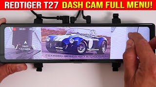 REDTIGER T27 Mirror Dash Cam Full Menu amp Recommended Settings 4K 2K HD GPS Park Mode amp Assist [upl. by Heilner398]