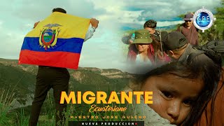 Maestro Jose Guacho  MIGRANTE ECUATORIANO  Video Oficial [upl. by Nylrad976]