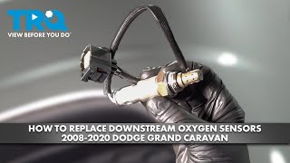 How to Replace Downstream Oxygen Sensors 20082020 Dodge Grand Caravan [upl. by Anerehs]