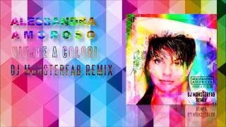 Alessandra Amoroso  Vivere A Colori MonsterFab Remix Audio [upl. by Kristofer]