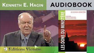 LES DONS DU MINISTÈRE  Kenneth E Hagin Version Intégrale [upl. by Aihsele]