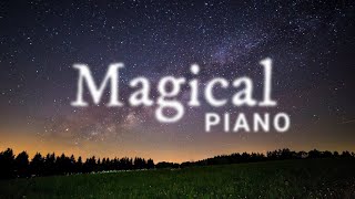 Magical Piano Music Breathtaking Music to Enrich ☆ Purify your Mind amp Soul [upl. by Enitram966]