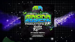 Bebe Rexha  Im Good Remix by MAKINA ADDICTS UK [upl. by Mikaela]