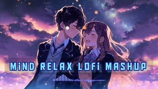 ❤️Romantic lofi mashup❤️ll mind relax lofi music ll🔥ll [upl. by Moran]