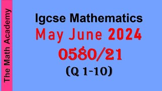 MayJune 2024058021MJ2024Worked SolutionsIGCSE Maths PaperPaper 2Part 1Q 110 [upl. by Agathe]