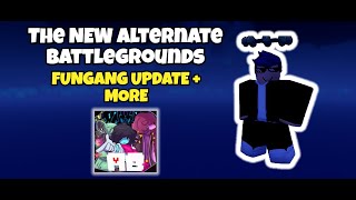 Alternate Battlegrounds The Fun Gang Update Combos and MORE [upl. by Drof]