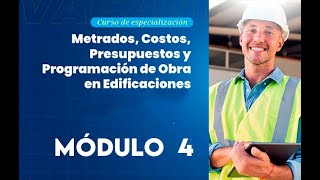 Curso de Metrados Costos Presupuestos y Programación de obra en Edificaciones  Módulo 4 video [upl. by Kcirdnekel]