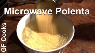 Stovetop amp Microwave Polenta Recipes  Cook Polenta Fast  GardenFork Cooks [upl. by Araid660]