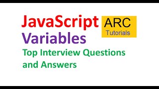 Javascript Interview Questions and Answers  Variables  ARC Tutorials [upl. by Osrock]