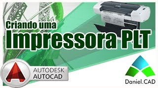 AutoCAD 2015  Criando uma impressora PLT [upl. by Sommer]