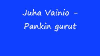 Juha Vainio Pankin gurut [upl. by Irat]