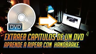 Extraer o ripear un dvd sin perder calidad con HandBrake  Mochilanegra [upl. by Gromme]