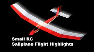 Small RC Sailplane Flight Highlights [upl. by Oren]