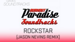 Burnout Paradise Soundtrack °14 Rockstar Jason Nevins Remix [upl. by Scrivenor]