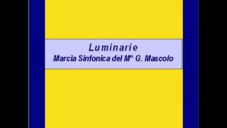 quotLuminariequot Marcia Sinfonica  G Mascolo [upl. by Ailad]