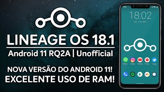 Lineage OS 181 Unofficial  Android 11  NOVA VERSÃO RQ2A COM MENOR USO DE RAM [upl. by Noral]