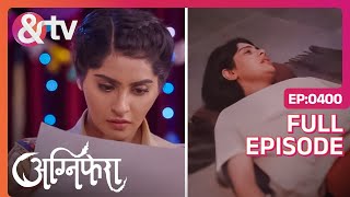 Agni को पता चला अपनी माँ का सच  Agnifera  Full Ep 400  andtvchannel [upl. by Liederman]