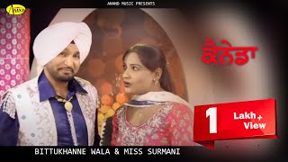 Bittu Khanne Wala ll Miss Surmani  Canada  New Punjabi Song 2017 Anand Music [upl. by Solegnave]