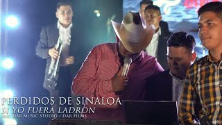 Perdidos de Sinaloa  Si Yo Fuera Ladrón En Vivo [upl. by Alvera]