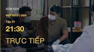 TRỰC TIẾP VTV3  Biệt dược đen tập 21  Một vụ án nữa xảy ra nạn nhân là [upl. by Iveel]