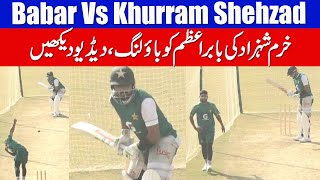 Babar Azam Batting Practice vs Khurram Shehzad Bowling In Nets [upl. by Nyleahcim]