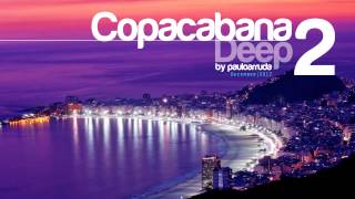 DJ Paulo Arruda  Copacabana Deep 2 [upl. by Ekeiram69]