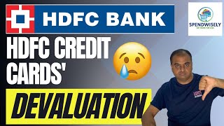 HDFC Credit Cards Silent Devaluation  HDFC Bank Credit Card Devaluation [upl. by Etnoed]