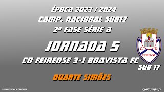 Duarte Simões CAMP NACIONAL SUB17 2023 24 JOR5 30MAR2024 CD FEIRENSE SUB17 31 BOAVISTA FC [upl. by Keon]