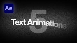 5 Easy Text Animations In After Effects [upl. by Cobbie]