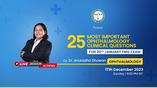 25 MOST IMPORTANT OPHTHALMOLOGY CLINICAL QUESTIONS FOR 20TH JAN FMG EXAM [upl. by Winnah]