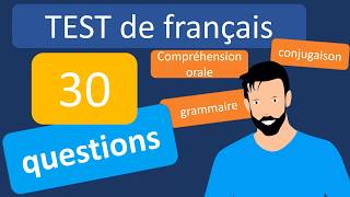 Test de français  30 questions de grammaire conjugaison et compréhension orale A2  B1 [upl. by Guy]