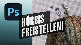 Photoshop  Kürbis freistellen mit dem Pfadwerkzeug TopTipp für Anfänger [upl. by Nino991]