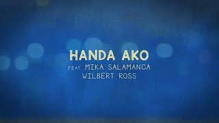 Handa Ako Wilbert Ross and Mika Salamanca Lyric Video  Title Track from Lampara EP [upl. by Lucinda]