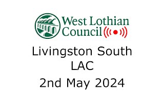 Livingston South Local Area Committee  2nd May 2024 [upl. by Aicad]