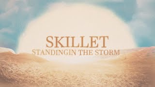 Skillet  Standing In The Storm Official Lyric Video [upl. by Simmie]